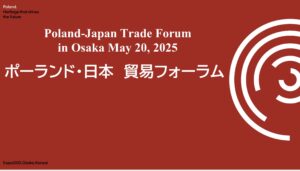 May 20, 2025 Poland-Japan Trade Forum [EXPO related]